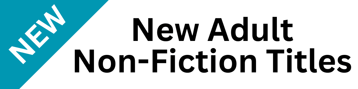 A teal banner with the word NEW diagonally crosses the left side. To the right, bold black text reads New Adult Non-Fiction Titles on a white background.
