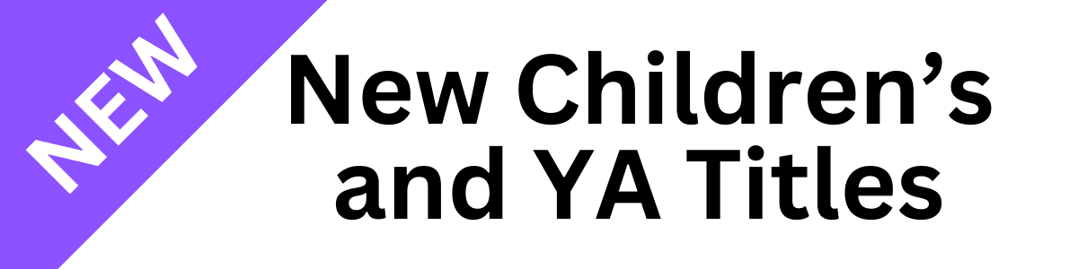 A purple banner with the word NEW in white and bold black text reading New Childrens and YA Titles on a white background.